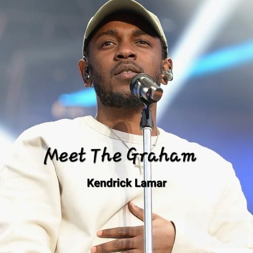 Kendrick Lamar Meet The Graham